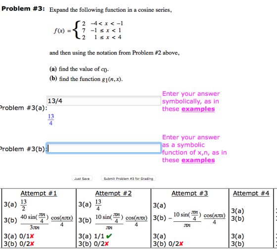 Problem #3: Expand the following function in a cosine series, f(x) 2 45 x < -1 7 -1 sx< 1 2 1sx< 4 and then using the notatio