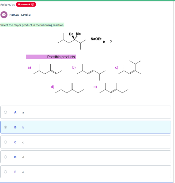 Assigned as Homework H10.25-Level 3 Select the major product in the following reaction Br Me NaOEt2 Possible products a) b) C) d) e) O CC