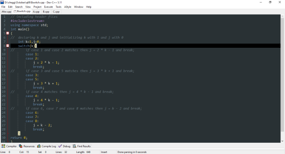 х D:\HomeworkLib\October (69\Bswitch.cpp - Dev-C++ 5.11 File Edit Search View Project Execute Tools Style Window Help Afor.cpp [*]