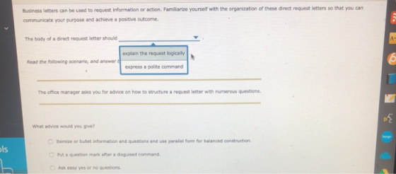 Business letters can be used to request information or action. Familiarize yourself with the organization of these direct req