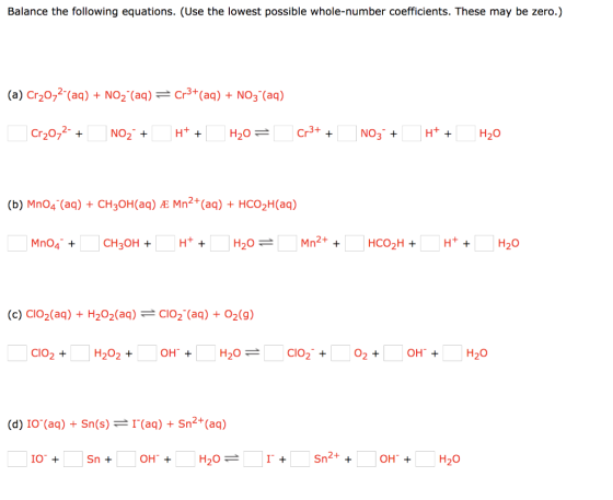 Balance the following equations. (Use the lowest possible whole-number coefficients. These may be zero.) (a) Cr202-(aq) + NO2