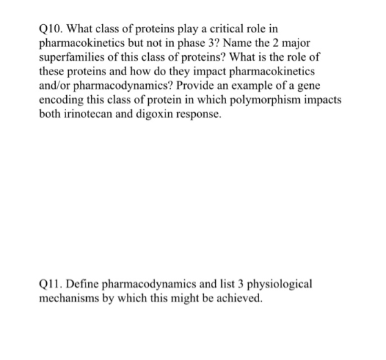 10. What class of proteins play a critical role in 0 pharmacokinetics but not in phase 3? Name the 2 major superfamilies of t
