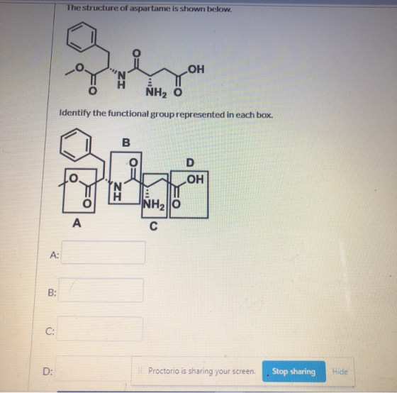 The structure of aspartame is shown below. OH H NH, Identify the functional group represented in each box. B D OH O N H 211.