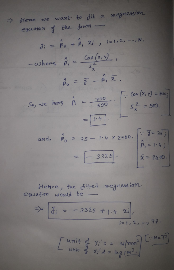 otene we want to dit a egression Cov (x, tov (x, y) - Too 500 and, βο 2 35-1-4 x 2400, 1 . 353 3325 Hence, the ditted egress ior eguayen would be ラ· Iyi -3325 t! /21,2,--,71.