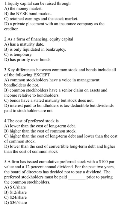 1Equity capital can be raised through A) the money market. B) the NYSE bond market C) retained earnings and the stock market