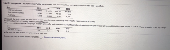 Liquidity management Bauman Companys total current total currenti es, and inventory for each of the past 4 years follow Tota