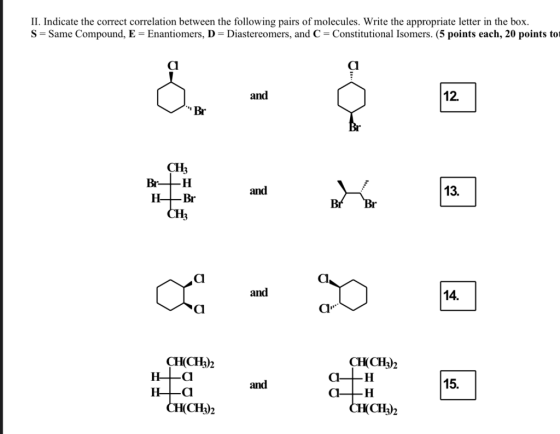 II. Indicate the correct correlation between the following pairs of molecules. Write the appropriate letter in the box. S = S