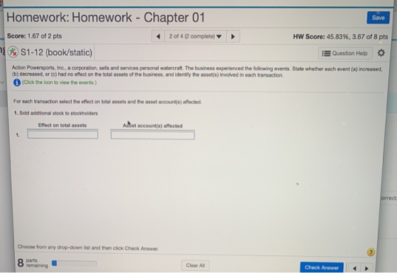 Save Homework: Homework - Chapter 01 Score: 1.67 of 2 pts < 2 of 4 (2 complete) 1 S1-12 (book/static) ► HW Score: 45.83%, 3.6