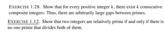 EXERCISE 1.28. Show that for every positive integer k, there exist k consecutive composite integers. Thus, there are arbitrar