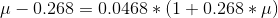 \mu - 0.268 =0.0468*(1 + 0.268*\mu)