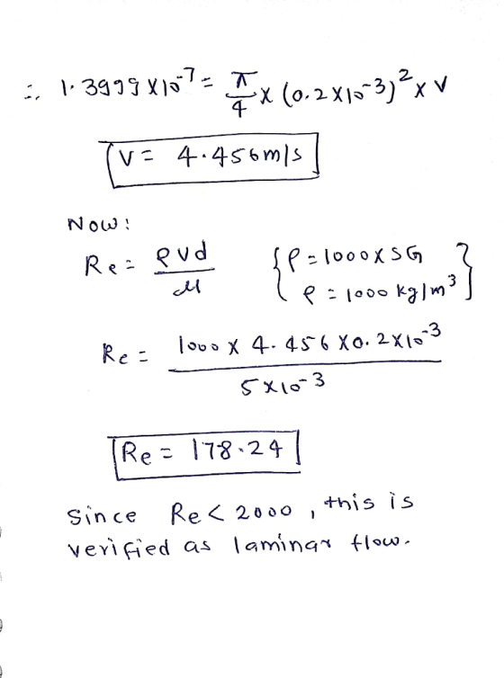 2 NOU Re- 178-24 Since vevifed as laminar tlow e < 20 0 o , this is