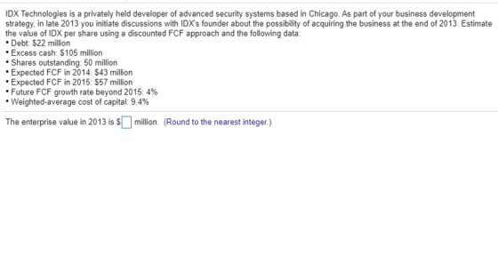 IDX Technologies is a privately held developer of advanced security systems based in Chicago. As part of your business develo