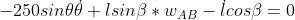 -250 sin\theta \dot \theta + l sin\beta * w_{AB} -\dot l cos\beta= 0