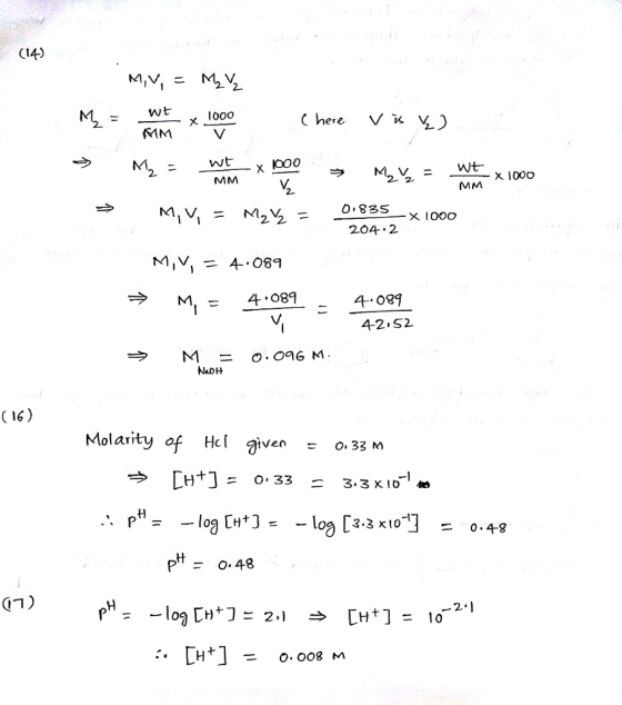 (14-) M2 1000 fMM wt 2 2 0 83 X 1000 4o89 4-2.S2. 今 M = o.oa 6 M NaOH Molarity of Hl ivn 033 M Q-1) [H+] 0.008 =