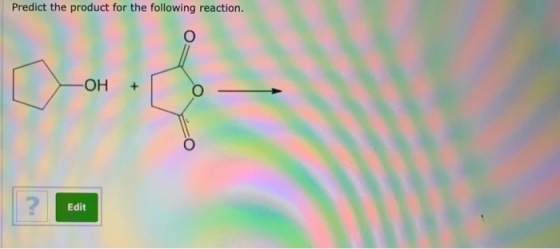 Predict the product for the following reaction. Edit