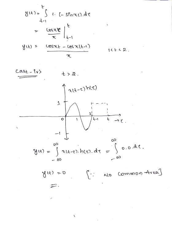 . t ylt)= sel-sinael.de tri. = costte - yet) = cosat -cosalt-1) Kt2. iv> case- - t>2 I alt-e)ble) 1 - --1 t-1 t t. o O , ylt)