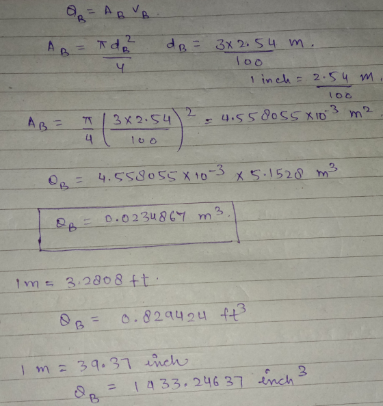 dB = 3x2.54 m. loo inch = 2.54 m 100 AB = T 13x2.54² - 4.558055X103 m². 4 100 Op = 4.5580558 10 3 x 5.1528 m² OR = 0.0234867