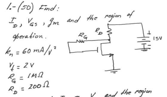 1:-(50) Find: RG ww 15V I vos , Im and the region of goeration Ro km = 60 mA/v? V2V Real IMR 12 / RD 2002 = and the region
