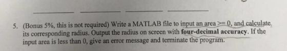Write a MATLAB file to input an area >=0, and calc