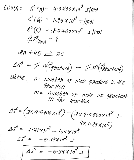 Sº (B) Given: SPCA) = 4.0500x109 t/mol 1.25 X 10 J/mol (C) 2.5700X1 J/mol 259) ? ہمی RAN LA TUB = 30 45° - En($product) - Em