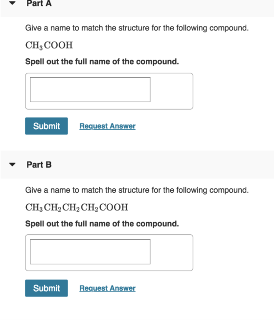 Part A Give a name to match the structure for the following compound. CH3 COOFH Spell out the full name of the compound. Subm