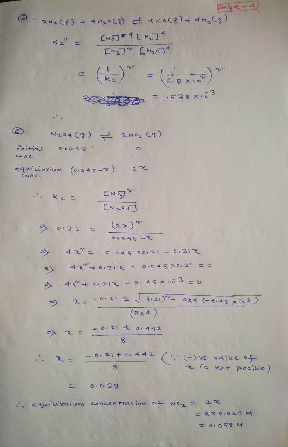 6 pageal 2N2 (8) + 4H2008 & No (8) + 4H₂(g) [NO] 4 [2] [N2Jr [H2OJA Ke- = (he) - ( 18 x 17) 6.5 = 1.538 X10 © N204 (9) 2NO2C9