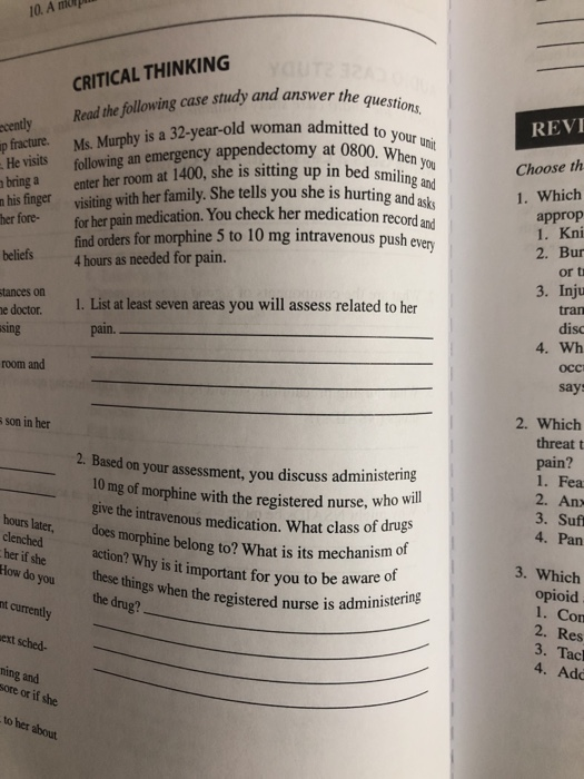 10. A nepun CRITICAL THINKING Read the following case study and answer nd answer the questions, REVI ecently up fracture. He