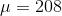 \mu= 208