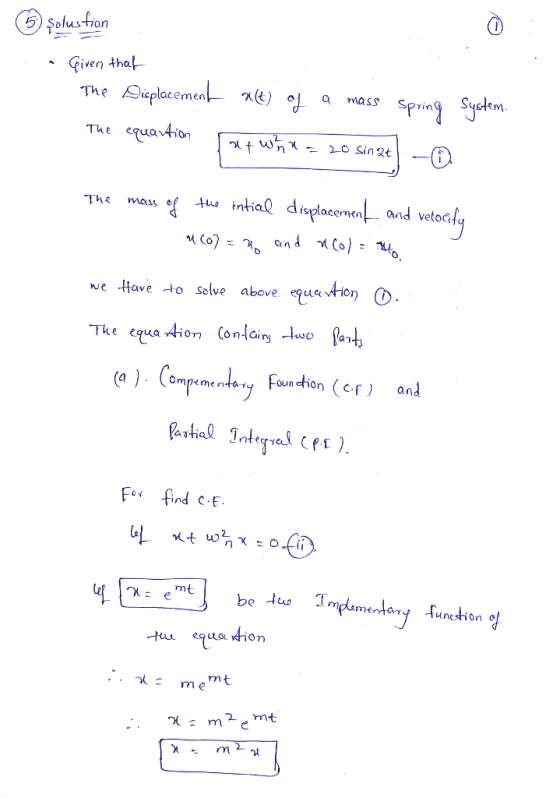 5 Solustion iven tha (splacemen- ak) 이 a mass Tue equaion The ma ta dacemn and vetecf isplacen Qnd vetoc Have to solve above egue ionD. ue Ompemen oun etion f) and 2 rm on c me