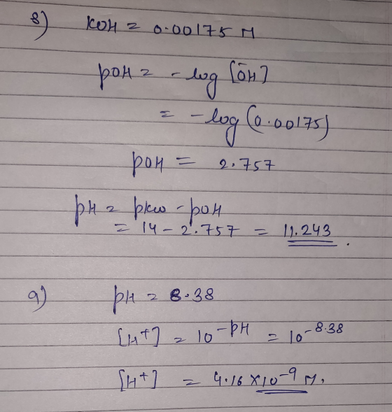 Col 0.00175 M pot z log [on] = -log(0-00175) pon = 2.757 pl a plew-bot = 14-2.757 = 11,243 9 pl 28.38 [at] z 10-pH = 10-8.38