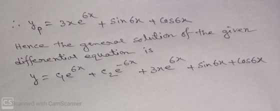 : y = 3x0+ sinore & Cosor Hence the general solution of the given differential equation is 64 y = qe tege 4 ne 4 sinte tlosbe