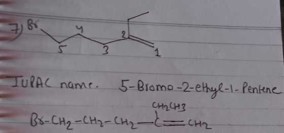 2 JUPAC name. 5-Bromo-2-ethyl-1- Pentene CH2CH3 Br-CH₂ - CH₂ - CH₂ - CH2