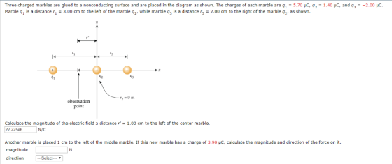 Three charged marbles are glued to a nonconducting surface and are placed in the diagram as shown. The charges of each marble