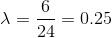\lambda =\frac{6}{24}=0.25