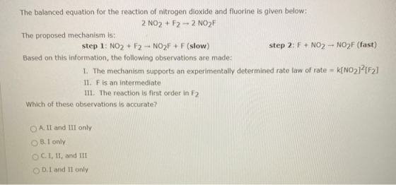 - The balanced equation for the reaction of nitrogen dioxide and fluorine is given below: 2 NO2 + F2 - 2 NO2F The proposed me