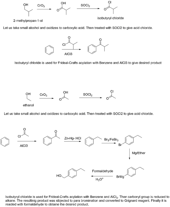 OH Cro SOCI2 isobutyryl chloride 2-methylpropan-1-01 Let us take small alcohol and oxidizes to carboxylic acid. Then treated
