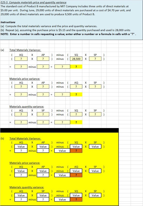 525.5 Compute materials price and quantity variance The standard cost of Product B manufactured by MIT Company includes three