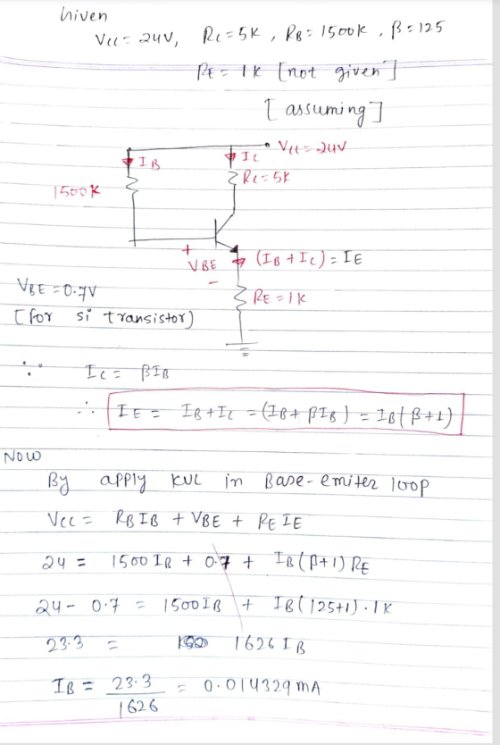 hiven Vel quv Re=5k , RB = 1500k .ß- 125 PE 1 [not given] I assuming] Vus - Luv IB WIC ZRe-5k 1500k + VBE (IB + I c) = IE VRE