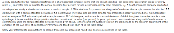 A study conducted by the research department of a pharmaceutical company claims that the annual spending (per person) for pre