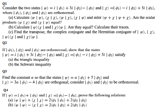 Consider the two states | w) 3i | ф1) + 3і | ф2)—1 фз) and | x) 3D1 ф1)-i | ф2) + 5i | фз), whcrc I ,2) and | 43) arc orthono