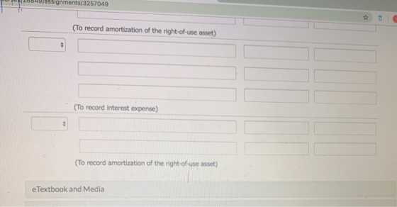 Jul20649/assignments/3257049 (To record amortization of the right-of-use asset) (To record interest expense) (To record amort