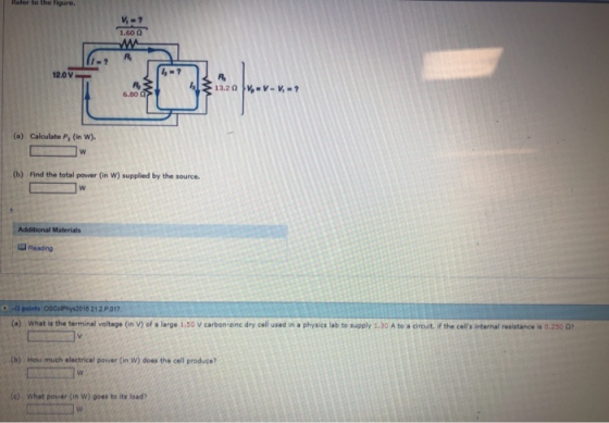 Reler to the figure. 1.60 Ω 6.80 (a)Calculate Ps (in W) (b) Find the total power (in W) supplied by the source. Reading 3 poi