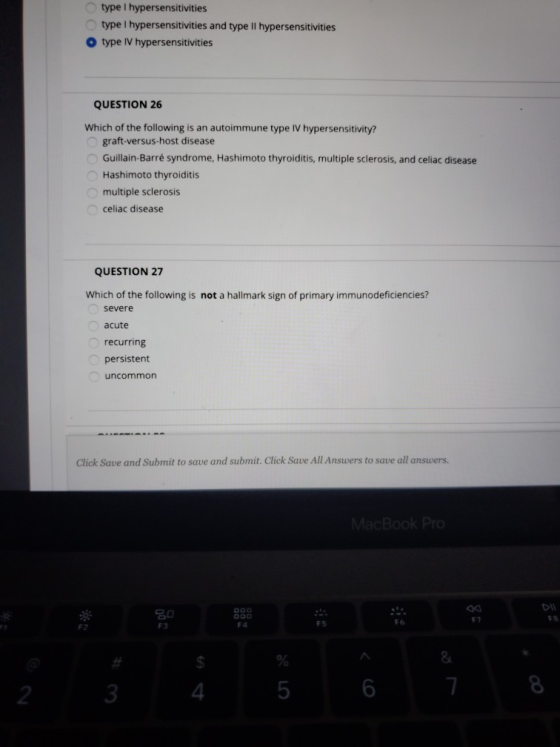 type I hypersensitivities type I hypersensitivities and type II hypersensitivities O type IV hypersensitivities QUESTION 26 W