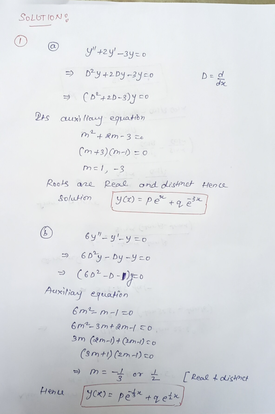 SOLUTION a y +2Y –3420 D²y + 2 by - 3450 Dad da (0²+2D-3) y =0 Das auxiliary equation m² fam- 320 (m+3)(n-1)=0 mel, -3 Root