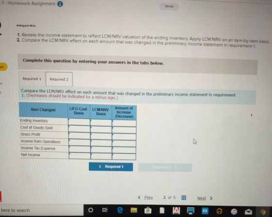 Homework Assignment Sovec REYureu. 1. Restate the income statement to reflect LCM/NRV valuation of the ending inventory. Appl