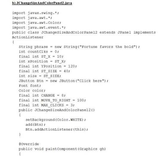 b) JChangeSizeAndColorPanel2.java import javax . swing. import java.awt.*; import java. awt.Color; import java.awt.event.*; p