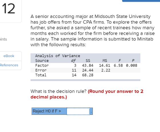 12 A senior accounting major at Midsouth State University has job offers from four CPA firms. To explore the offers further,