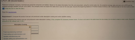 CP21-38 (book/static) Question Help Piedmont Computer Company manufactures personal computers and tablets. Based on the lates