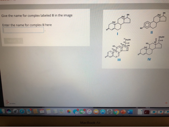 Give the name for complex labeled Il in the image Enter the name for complex II here MacBook Air