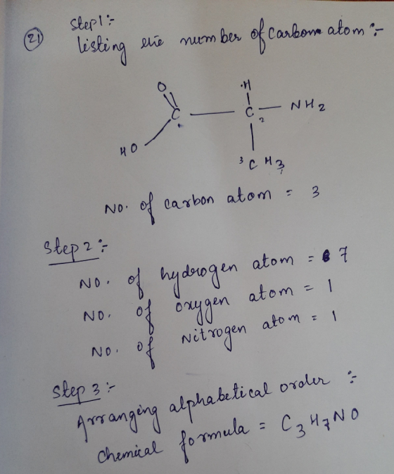 Slept: listing eve number of carbon atom oz I- NH2 0- 30 M3 Erbon atom = 3 NO Step 2: No. of hydrogen atom 67 No. of oxygen a